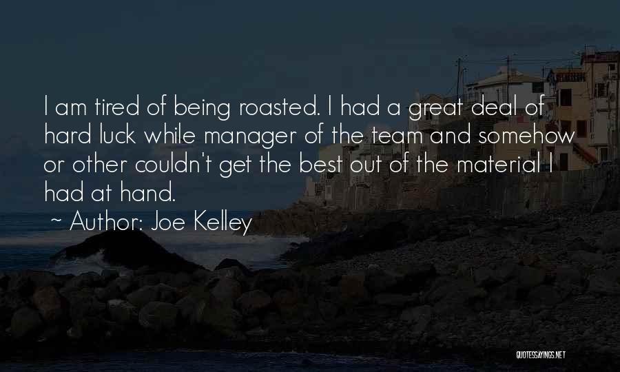 Joe Kelley Quotes 1489829