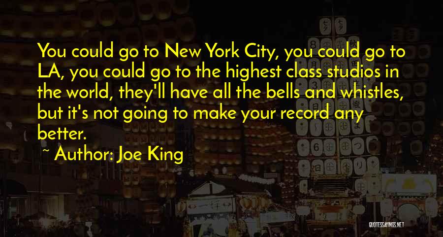 Joe King Quotes 1771304