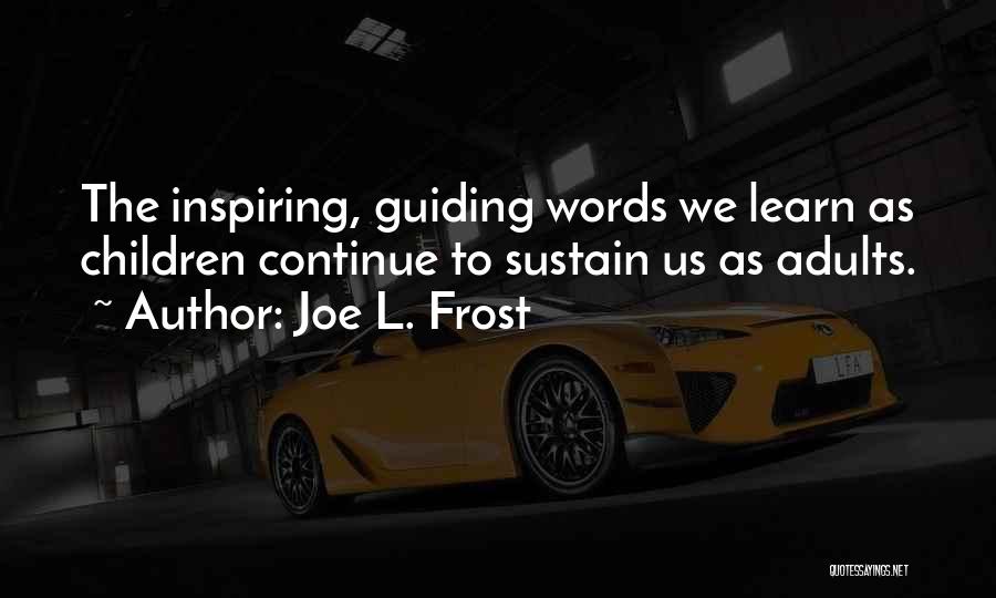 Joe L. Frost Quotes 801969