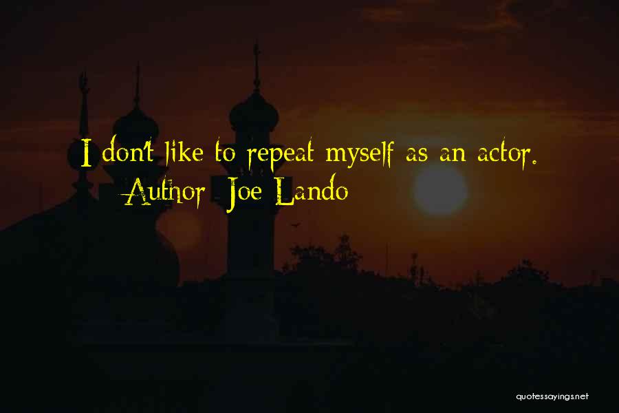 Joe Lando Quotes 2258836
