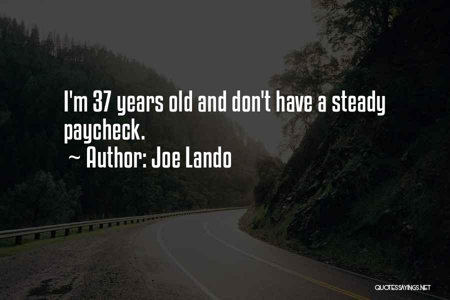 Joe Lando Quotes 651159