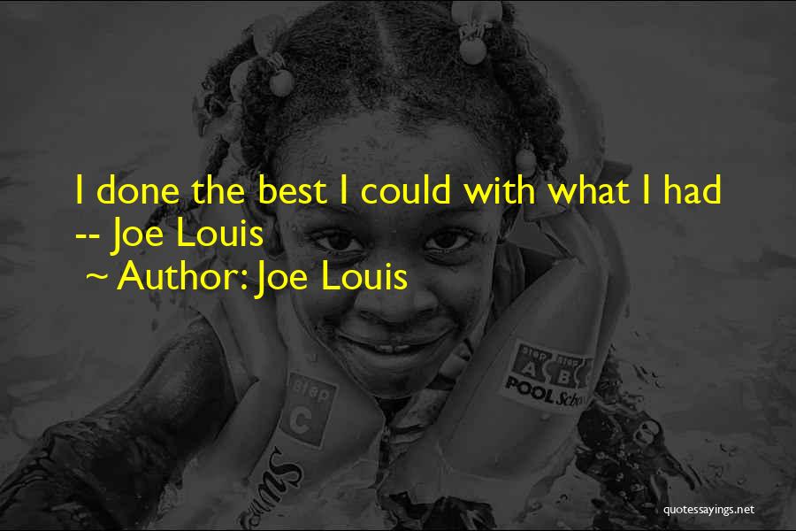 Joe Louis Boxer Quotes By Joe Louis