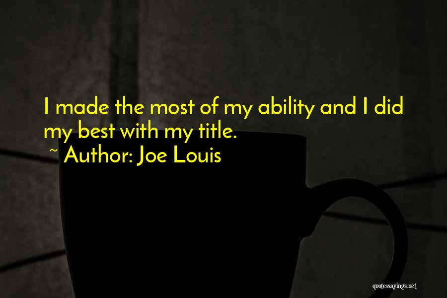 Joe Louis Quotes 725469