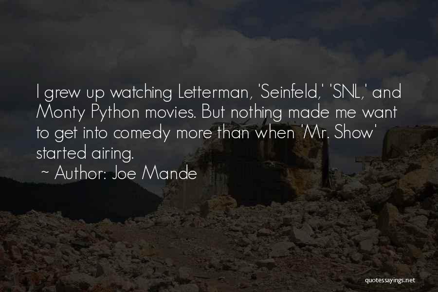 Joe Mande Quotes 841875