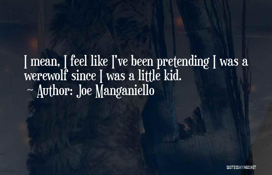 Joe Manganiello Quotes 1590880