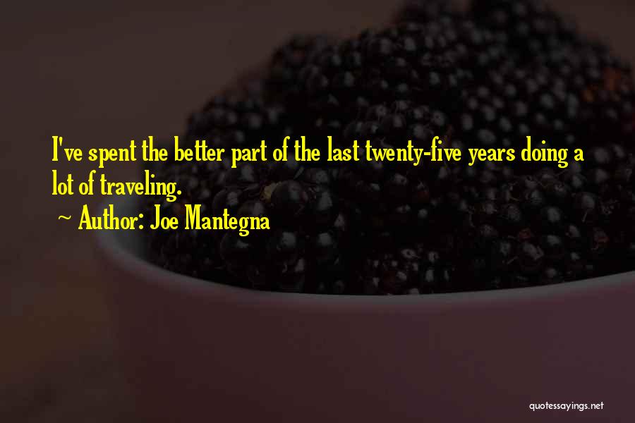 Joe Mantegna Quotes 1421419