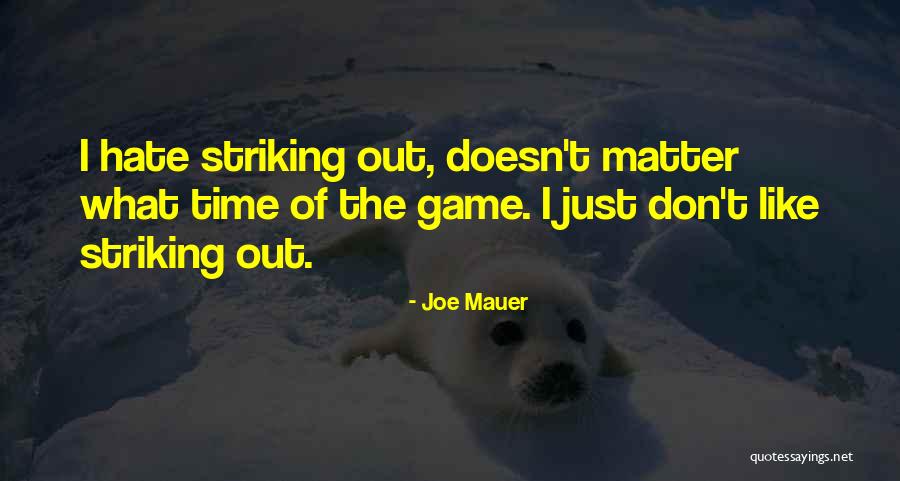 Joe Mauer Quotes 491788