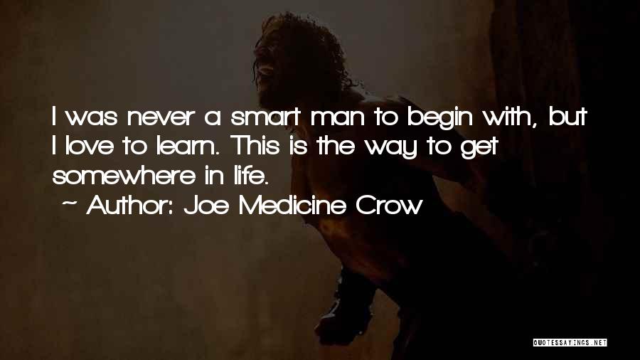 Joe Medicine Crow Quotes 1526122