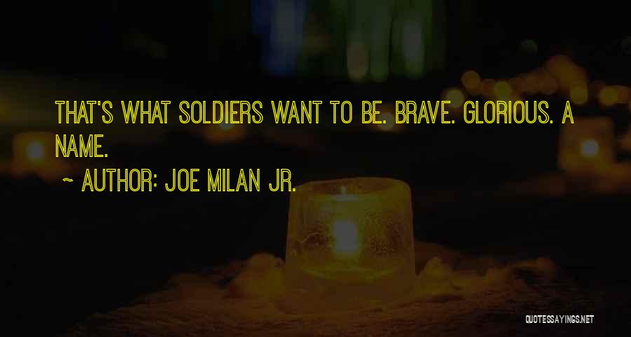 Joe Milan Jr. Quotes 1039726