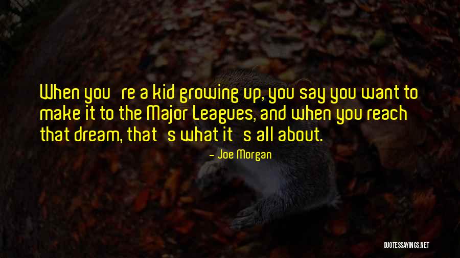 Joe Morgan Quotes 1811296