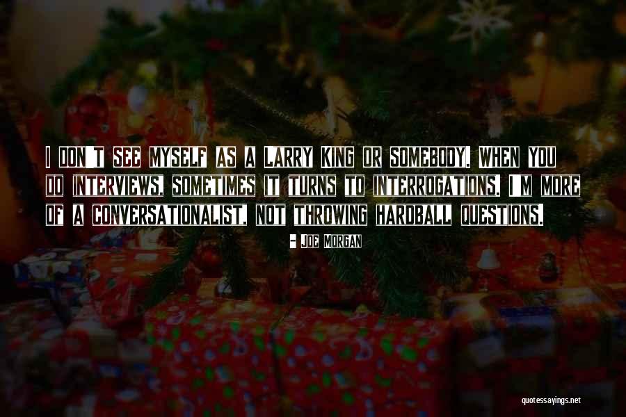 Joe Morgan Quotes 2026605 Joe Morgan Quotes 2026605