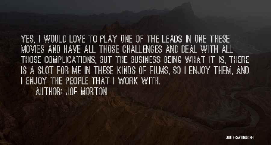 Joe Morton Quotes 1760821