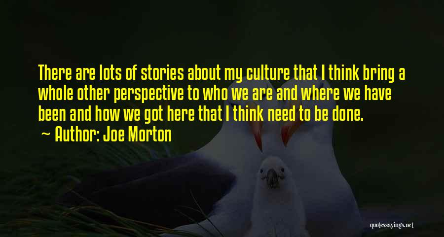 Joe Morton Quotes 979408