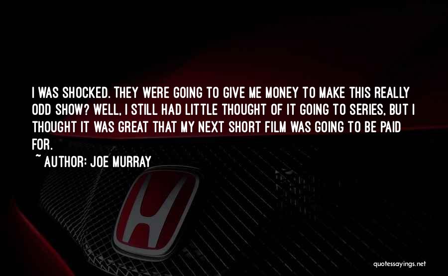 Joe Murray Quotes 1147574