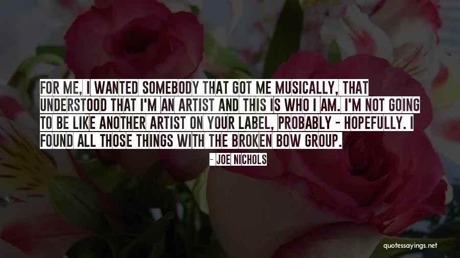 Joe Nichols Quotes 1084757