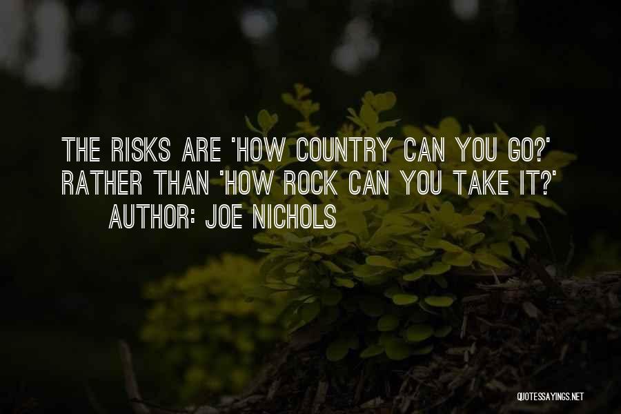 Joe Nichols Quotes 1176953