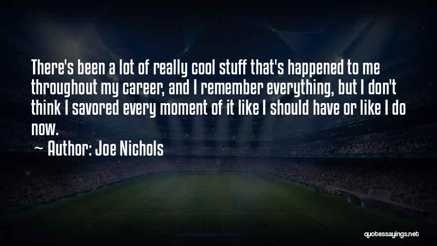 Joe Nichols Quotes 722791