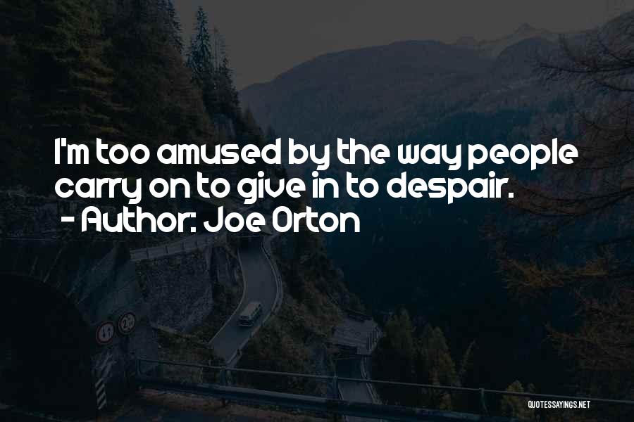 Joe Orton Quotes 651191