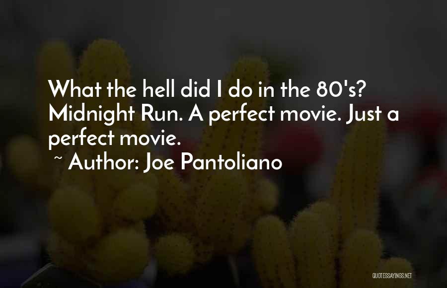 Joe Pantoliano Quotes 391963