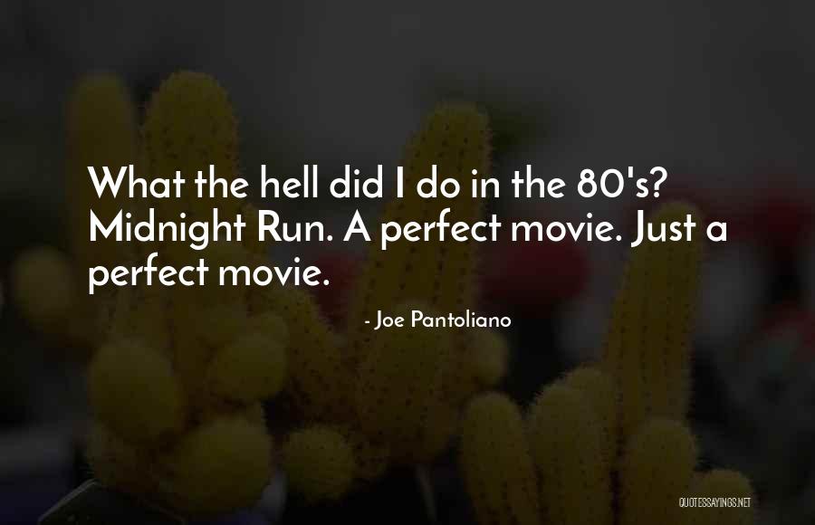 Joe Pantoliano Quotes 391963