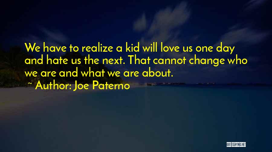 Joe Paterno Quotes 1969668