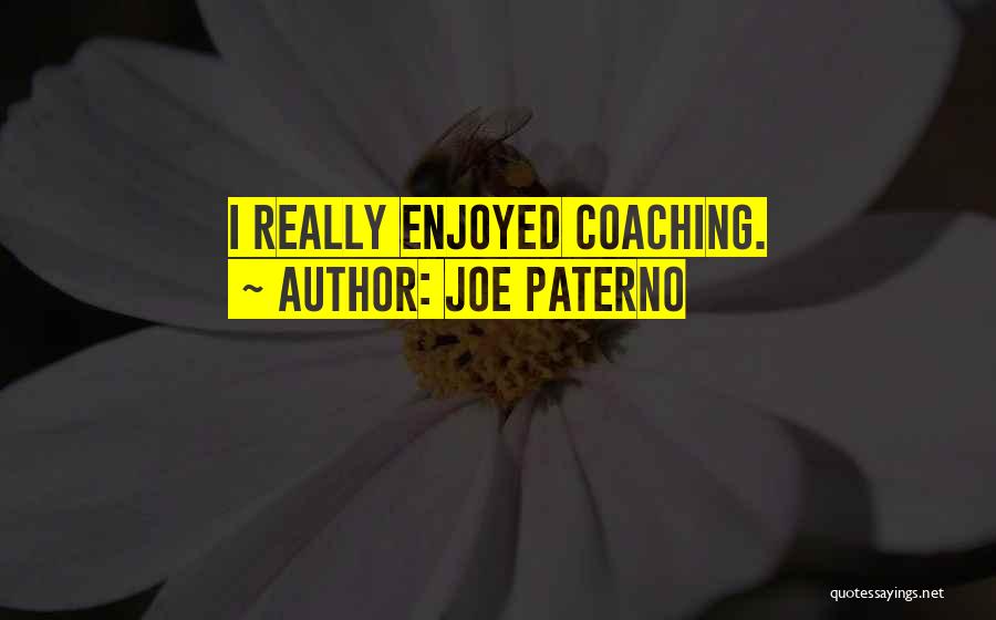 Joe Paterno Quotes 305318