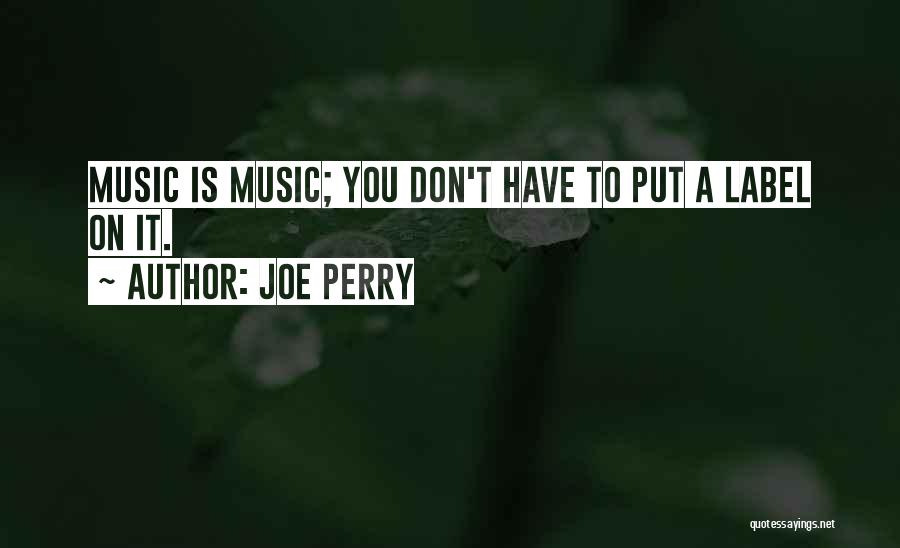 Joe Perry Quotes 1191135