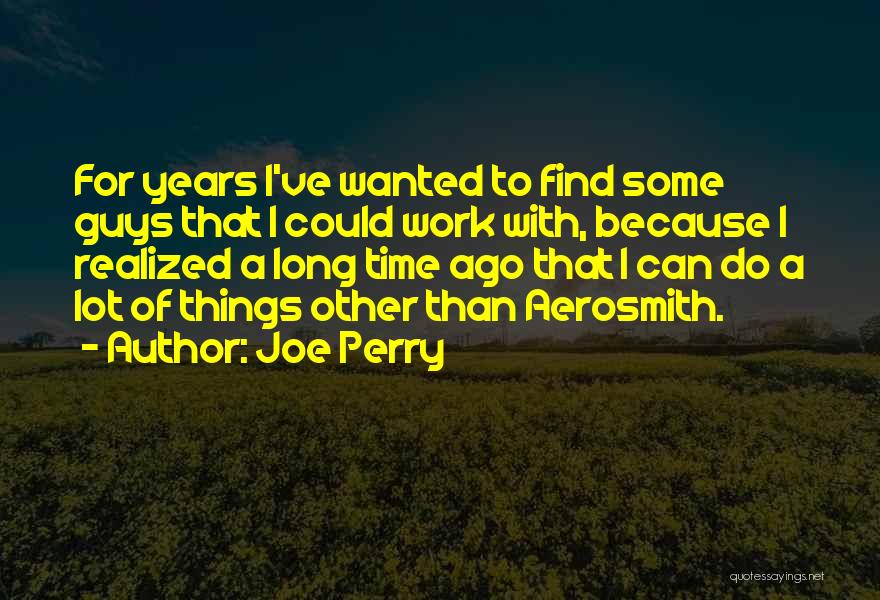 Joe Perry Quotes 1379910