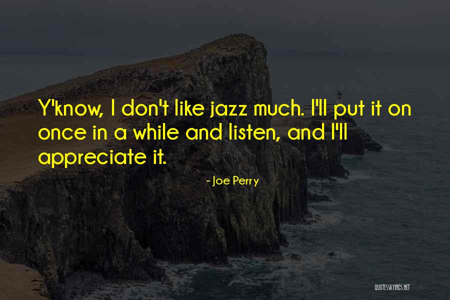 Joe Perry Quotes 378050