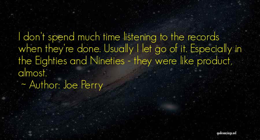 Joe Perry Quotes 844716