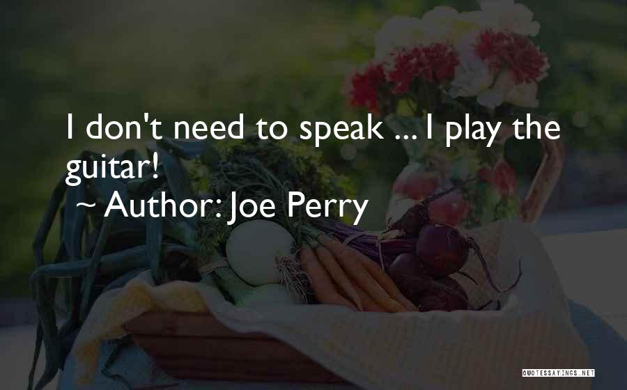 Joe Perry Quotes 987627