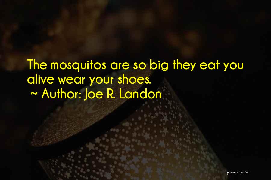 Joe R. Landon Quotes 931045