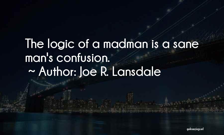 Joe R. Lansdale Quotes 1541899