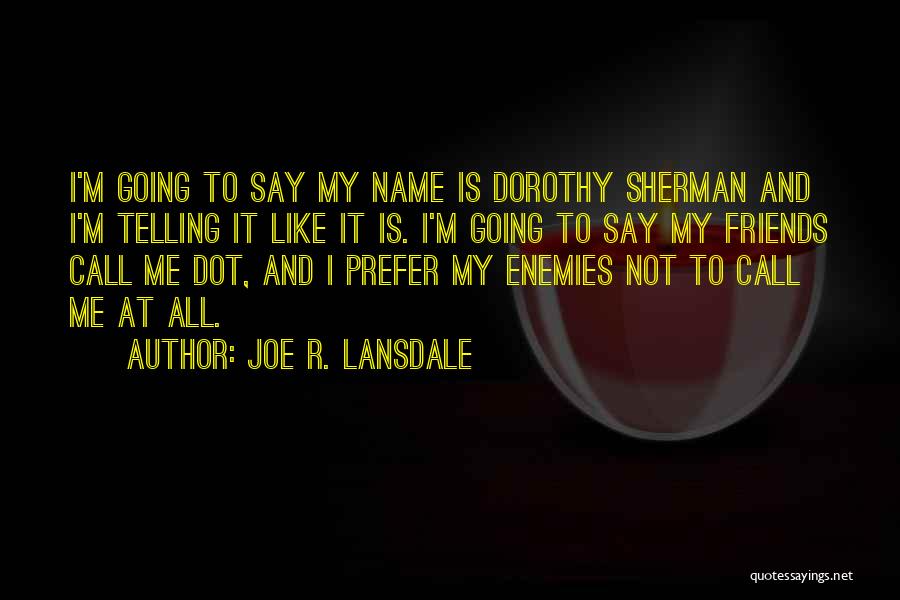 Joe R. Lansdale Quotes 179492