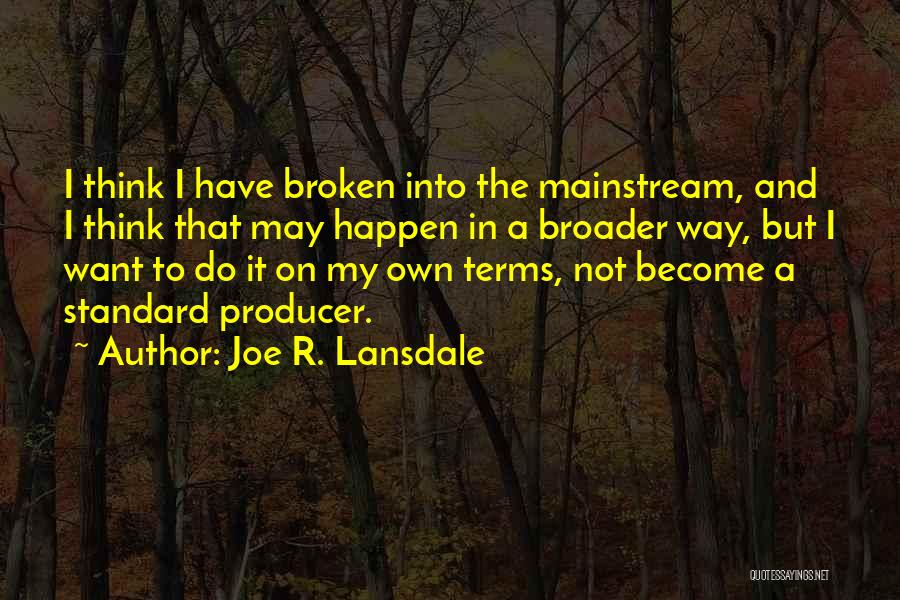 Joe R. Lansdale Quotes 187630