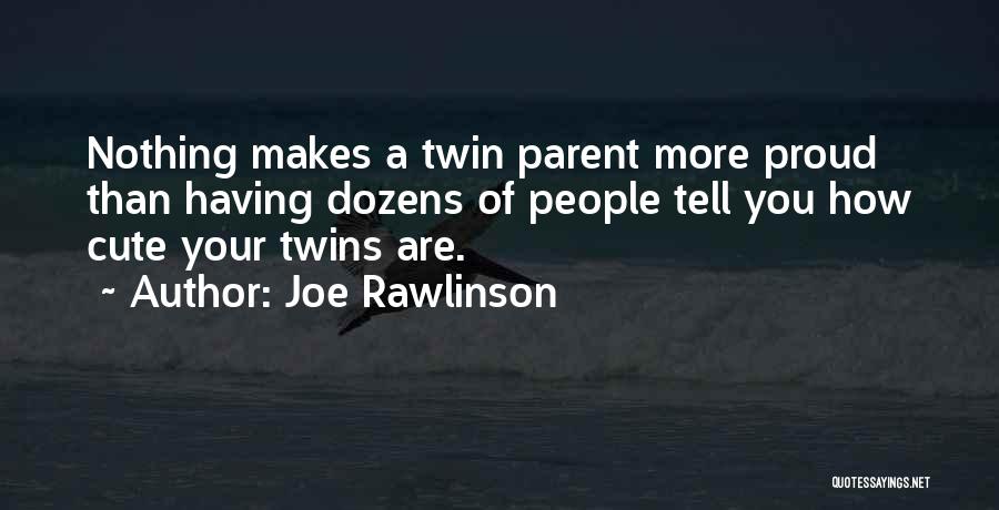 Joe Rawlinson Quotes 76152