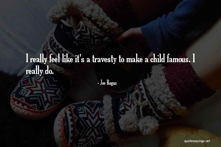 Joe Rogan Quotes 691944 Joe Rogan Quotes 691944