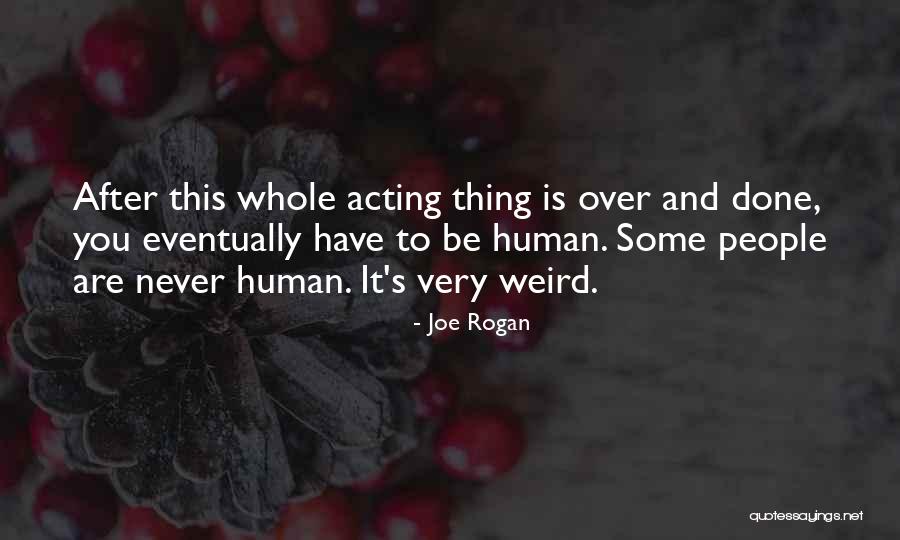 Joe Rogan Quotes 850712