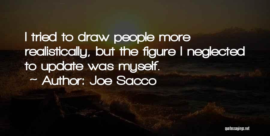 Joe Sacco Quotes 2191759