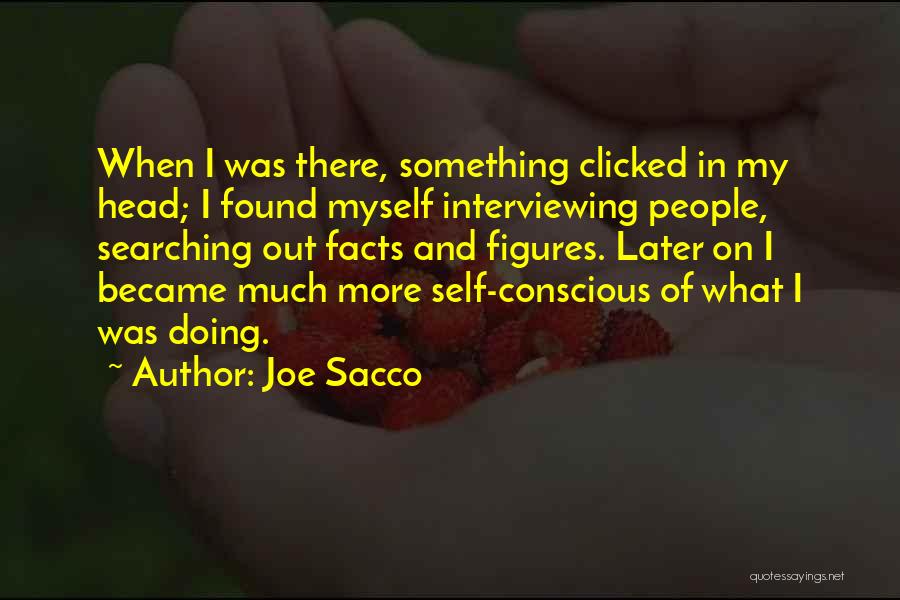 Joe Sacco Quotes 576466