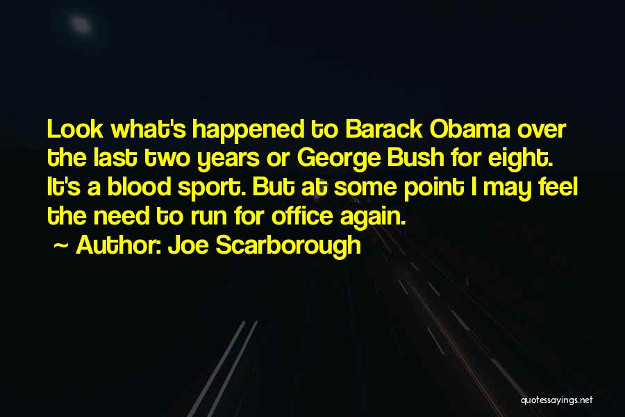 Joe Scarborough Quotes 105251