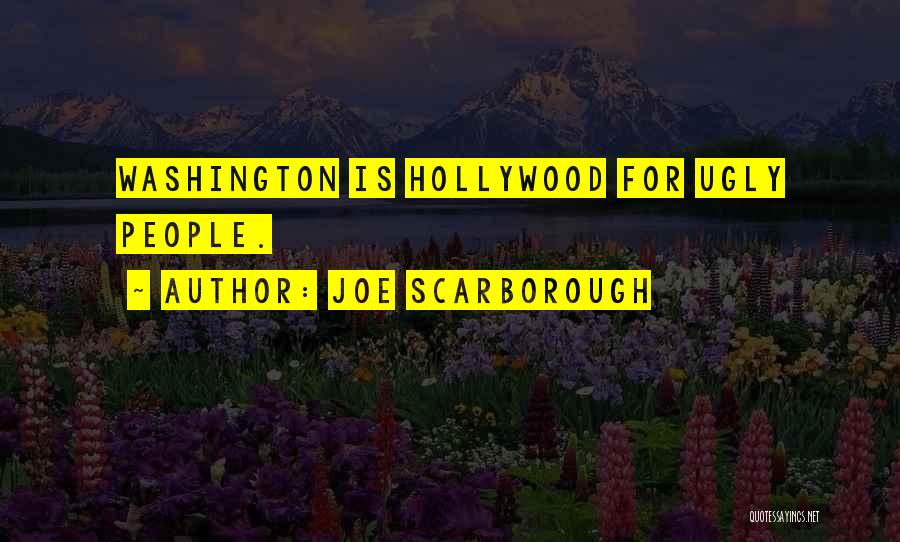 Joe Scarborough Quotes 1449681