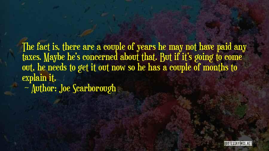 Joe Scarborough Quotes 1996485