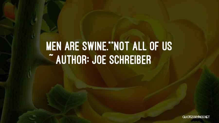 Joe Schreiber Quotes 314613