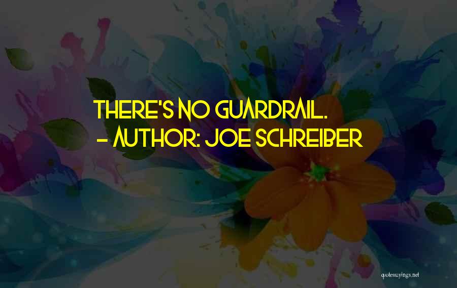 Joe Schreiber Quotes 444136