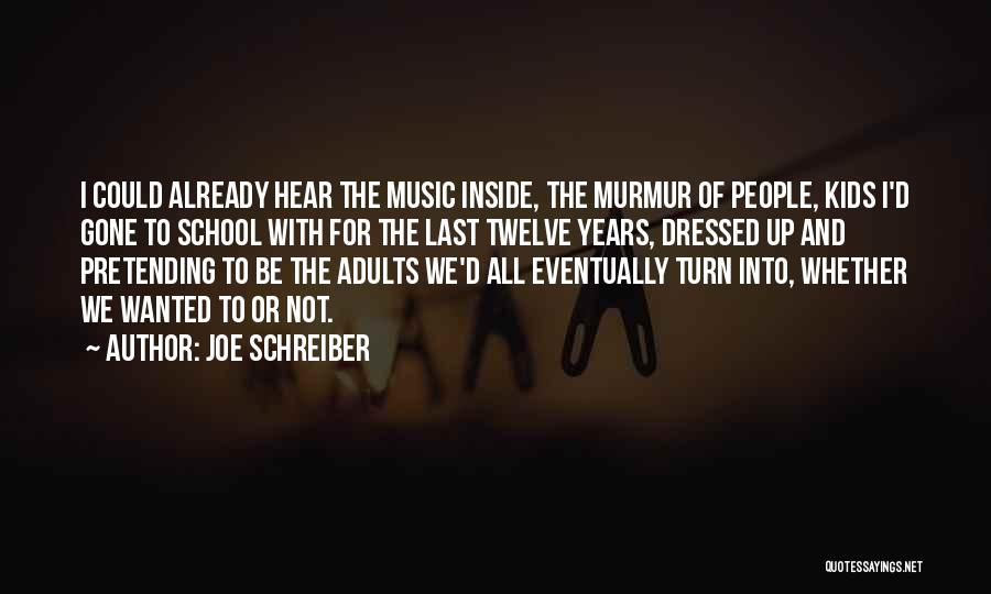 Joe Schreiber Quotes 545215