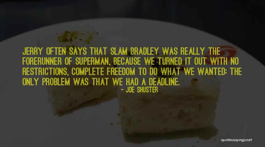 Joe Shuster Quotes 1590576 Joe Shuster Quotes 1590576