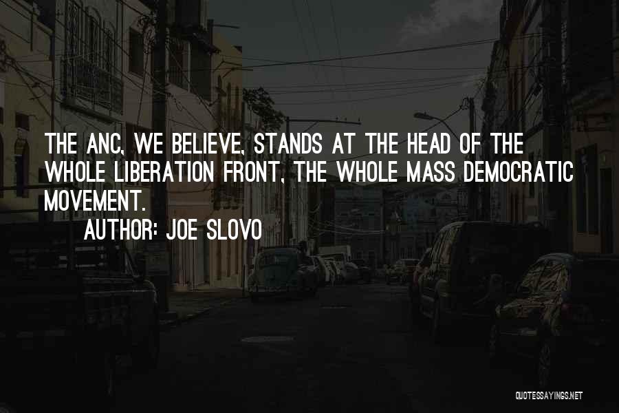 Joe Slovo Quotes 556046