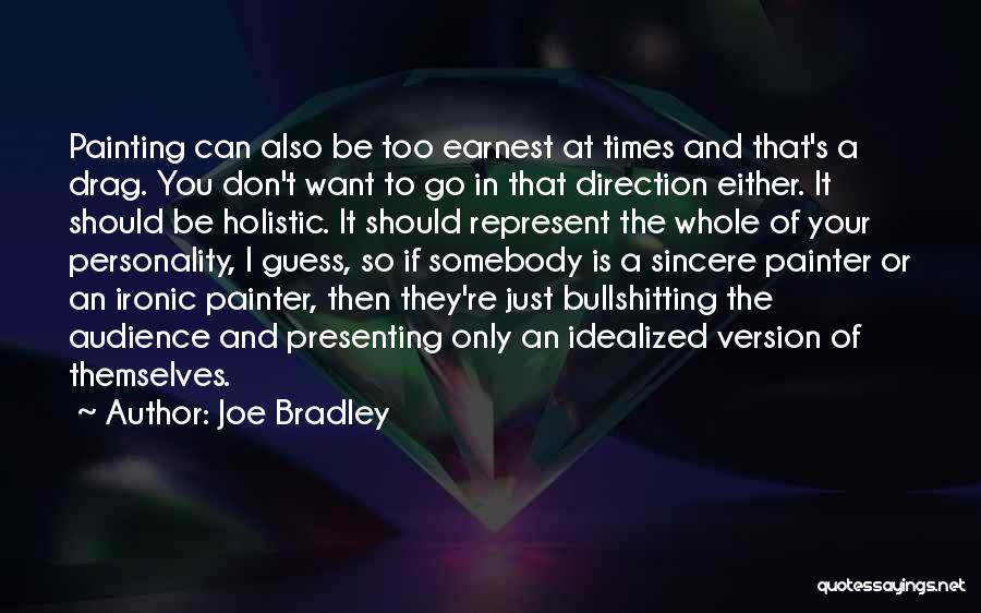 Joe Somebody Quotes By Joe Bradley