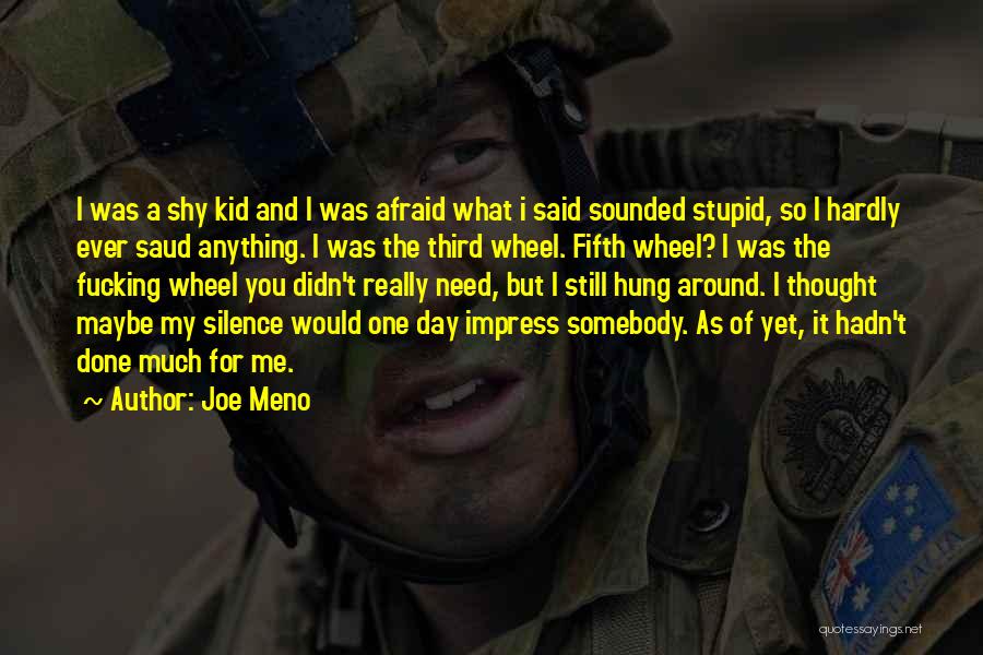 Joe Somebody Quotes By Joe Meno